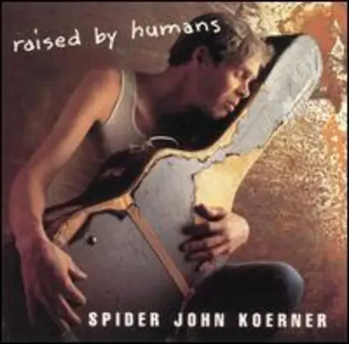 “Spider” John Koerner Raised By Humans – COMPACT DISCS