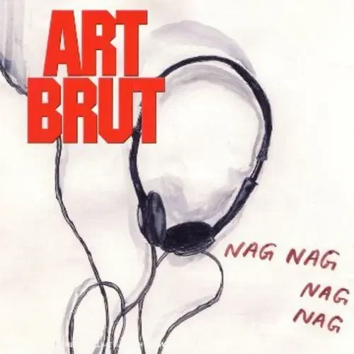 Art Brut Nag Nag Nag Nag – COMPACT DISCS