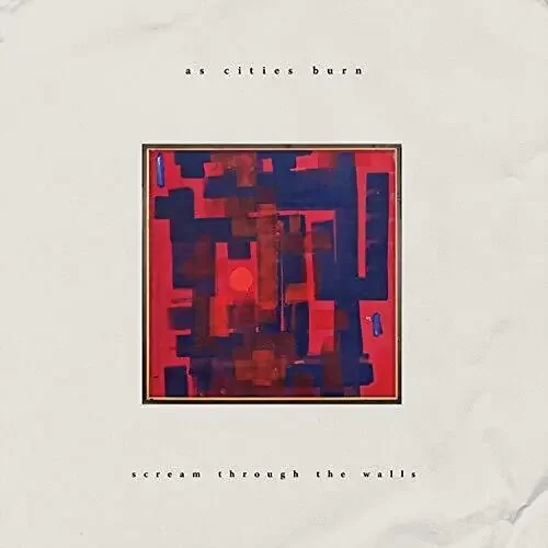 As Cities Burn Scream Through The Walls – COMPACT DISCS