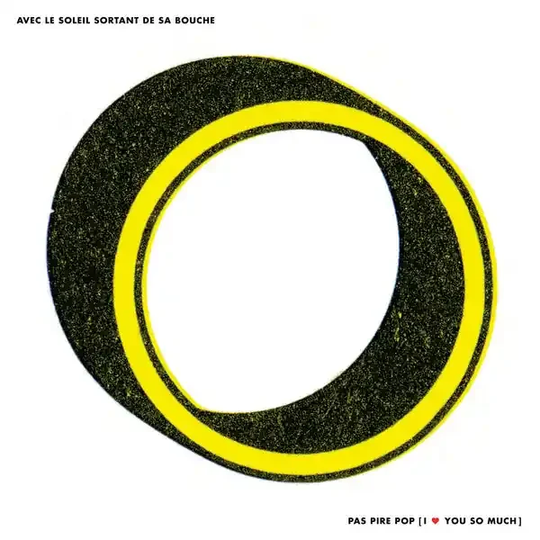 Avec Le Soleil Sortant De Sa Bouche – Pas Pire Pop, [I ♥ You So Much] (LP, Album, Dlx, 180) (Near Mint (NM or M-))