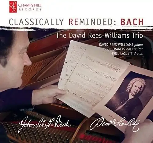Bach, J.S. / David Rees-Williams Trio Classically Reminded Bach