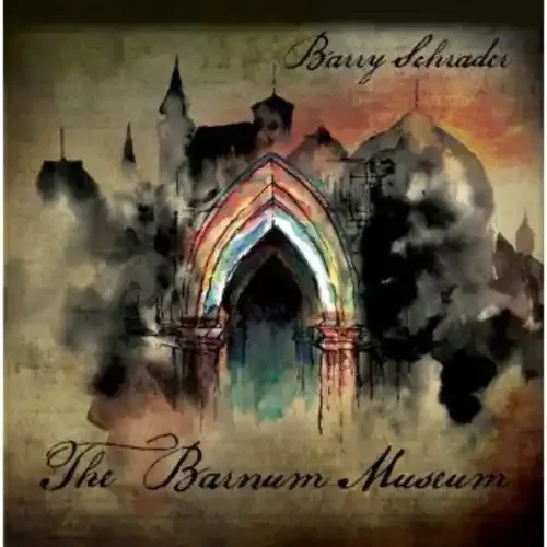 Barry Schrader The Barnum Museum – COMPACT DISCS