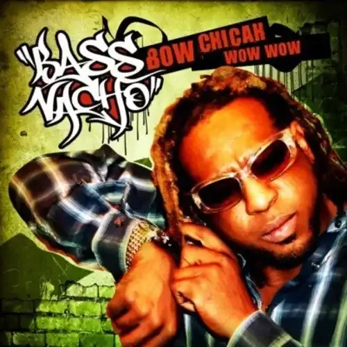Bass Nacho Bow Chicah Wow Wow – COMPACT DISCS