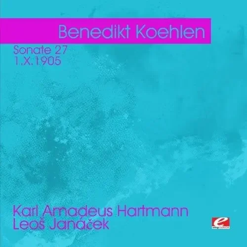 Benedikt Koehlen Hartmann Sonate 27 Janacek – COMPACT DISCS