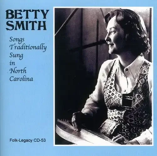Betty Smith Songs Traditionally Sung in North Carolina – COMPACT DISCS