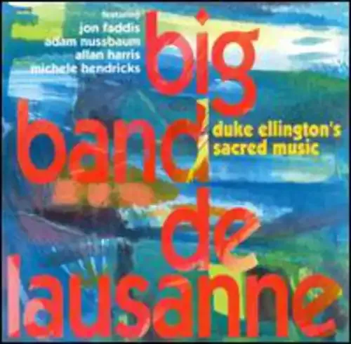 Big Band De Lausanne Duke Ellington‘s Sacred Music