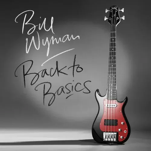 Bill Wyman Back to Basics – COMPACT DISCS