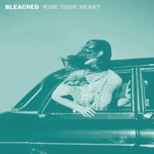 Bleached Ride Your Heart – COMPACT DISCS