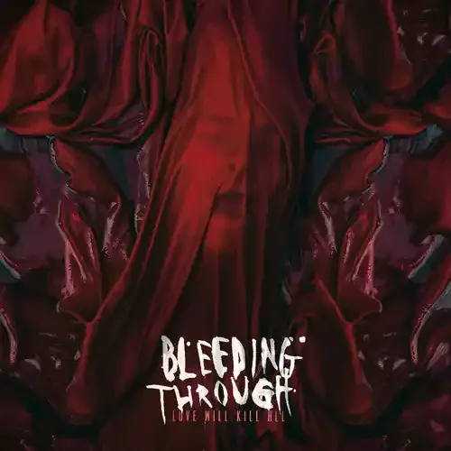 Bleeding Through Love Will Kill All – COMPACT DISCS