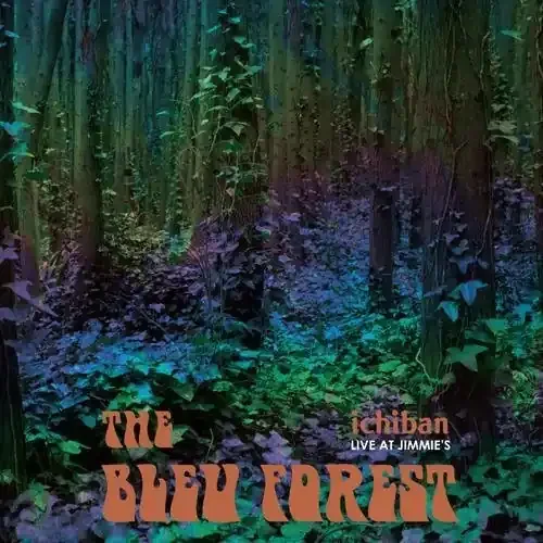 Bleu Forest Ichiban – Live At Jimmie‘s – COMPACT DISCS