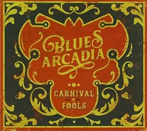 Blues Arcadia Carnival Of Fools – COMPACT DISCS