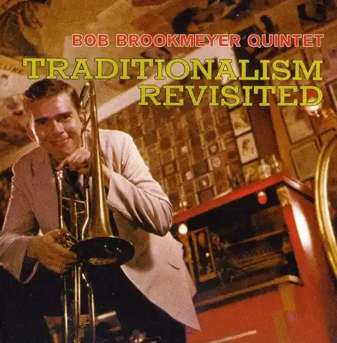 Bob Brookmeyer Traditionalism Revisited – COMPACT DISCS