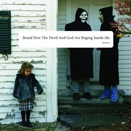 *Brand New / The Devil And God Are Raging Inside Me