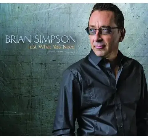 Brian Simpson Just What You Need – COMPACT DISCS