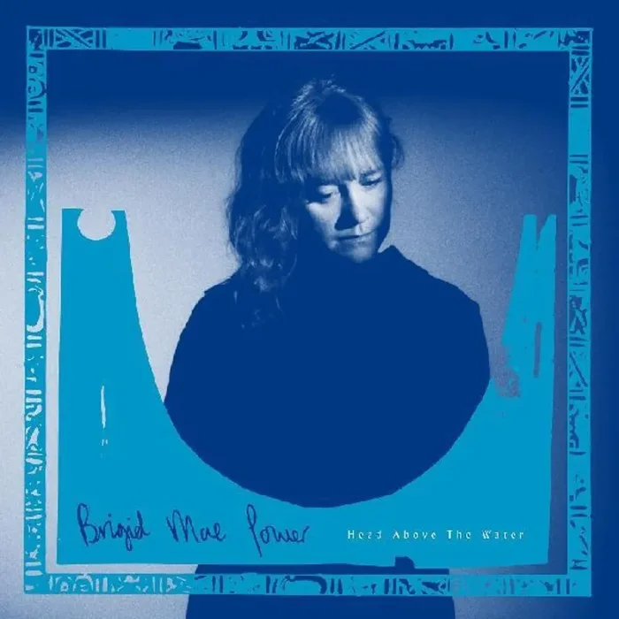 Brigid Mae Power – Head Above The Water (Wht) [Indie Exclusive] [Download Included]