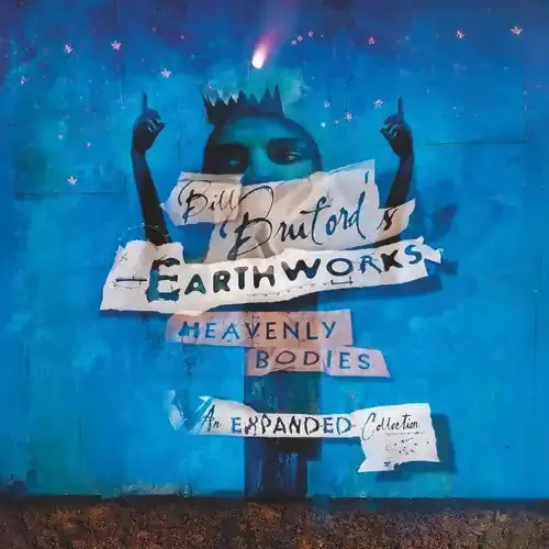 Bruford, Bill / Earthworks Heavenly Bodies Expanded Collection – COMPACT DISCS