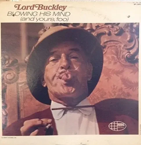 Buckley, Lord Blowing His Mind (And Yours Too..) – COMPACT DISCS
