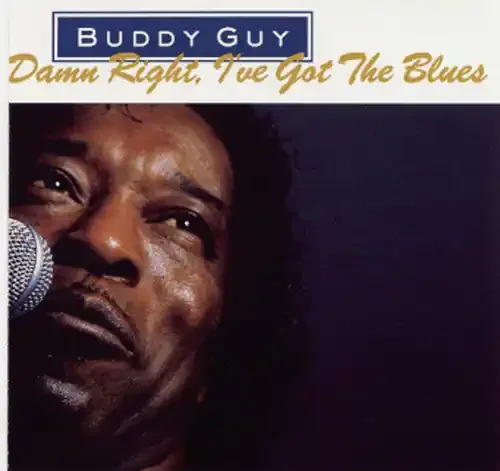 Buddy Guy Damn Right I‘ve Got the Blues – COMPACT DISCS