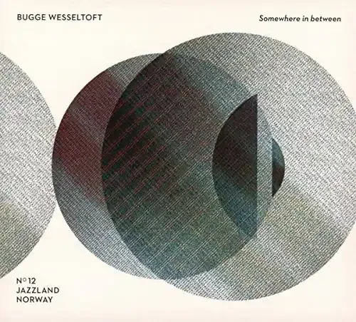 Bugge Wesseltoft Somewhere In Between 1996-2016 20 Years 20 Tracks – COMPACT DISCS