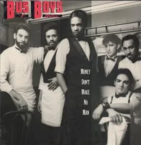 Bus Boys – Money Don’t Make No Man – Lp