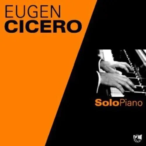 Cicero, Eugen Solo Piano