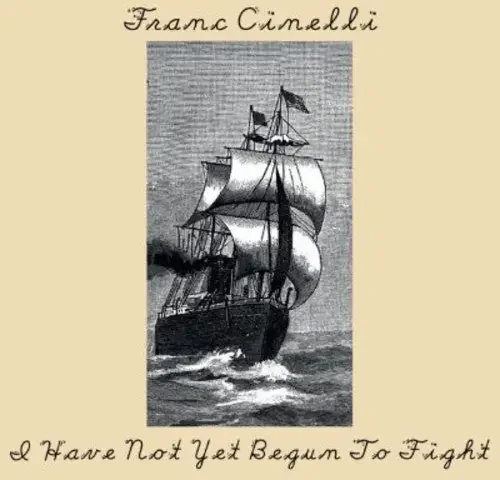 Cinelli, Franc I Have Not Yet Begun to Fight