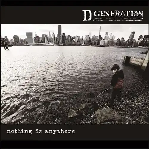 D Generation / Nothing Is Anywhere (Indie Exclusive)