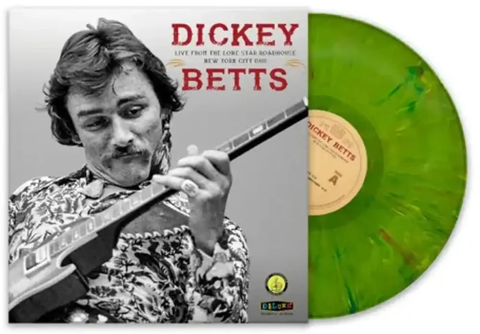 Dickey Betts – Live From The Lone Star Roadhouse New York City 1988 [Marijuana Green Splatter Vinyl Indie Exclusive]