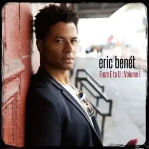 Eric Benet From E to U Volume 1 – COMPACT DISCS