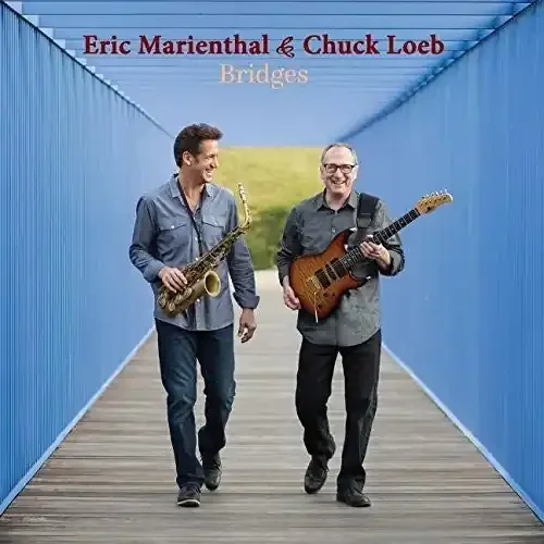 Eric Marienthal & Chuck Loeb Bridges – COMPACT DISCS