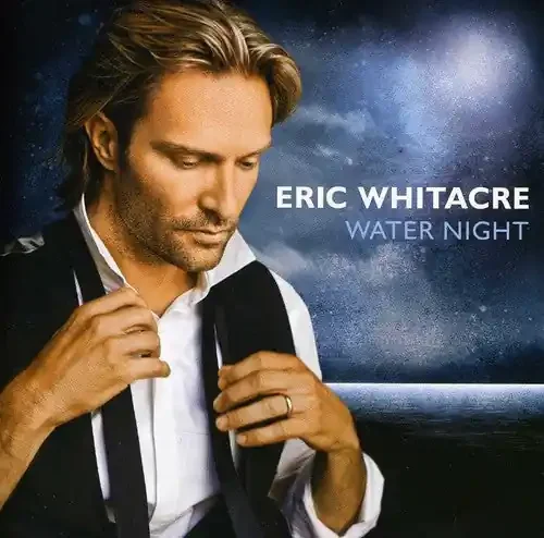 Eric Whitacre Water Night – COMPACT DISCS