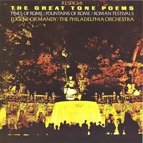 Eugene Ormandy Respighi The Great Tone Poems – COMPACT DISCS