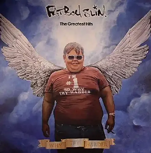FATBOY SLIM / GREATEST HITS (WHY TRY HARDER)
