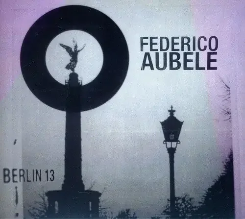 Federico Aubele Berlin 13 – COMPACT DISCS