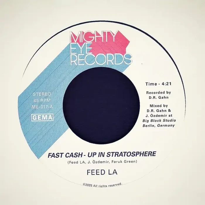 Feed LA – Fast Cash – Up In Stratosphere b/w Back From The Future [LP]