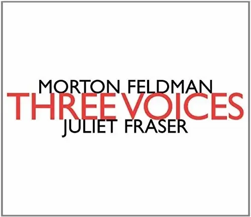 Feldman / Fraser Morton Feldman Three voices