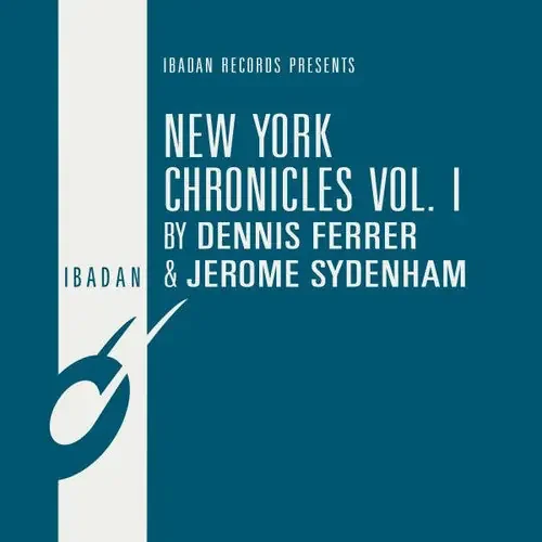 Ferrer, Dennis / Sydenham, Jerome New York Chronicles 1 – 12-INCH SINGLE