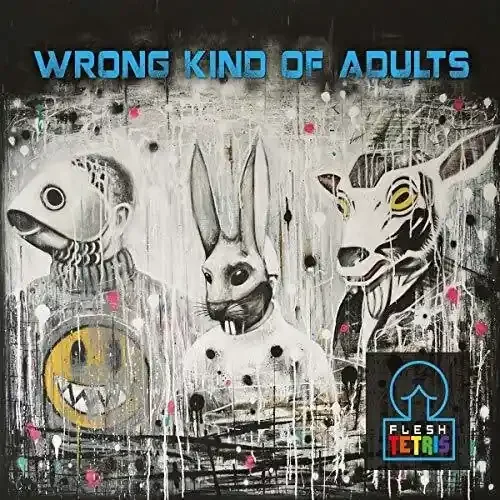 Flesh Tetris Wrong Kind Of Adults – COMPACT DISCS