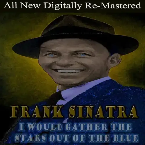 Frank Sinatra I Would Gather the Stars Out of the Blue – COMPACT DISCS
