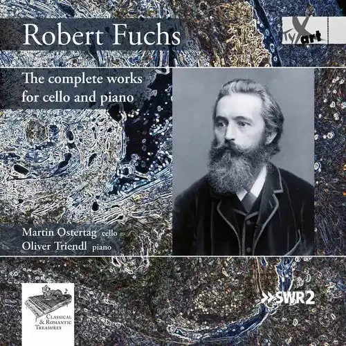 Fuchs / Ostertag / Triendl Robert Fuchs The Complete Works for Cello & Piano – COMPACT DISCS