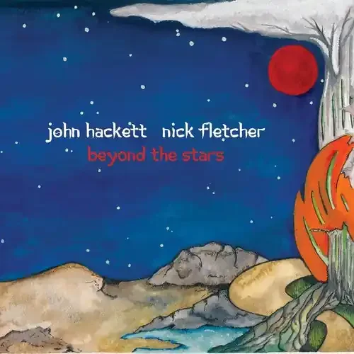Hackett, John / Fletcher, Nick Beyond The Stars – COMPACT DISCS