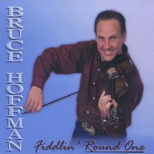 Hoffman, Bruce Fiddlin Round One