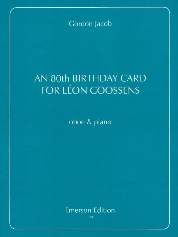 Jacob, Gordon % An 80th Birthday Card for Leon Goossens-OB/PN