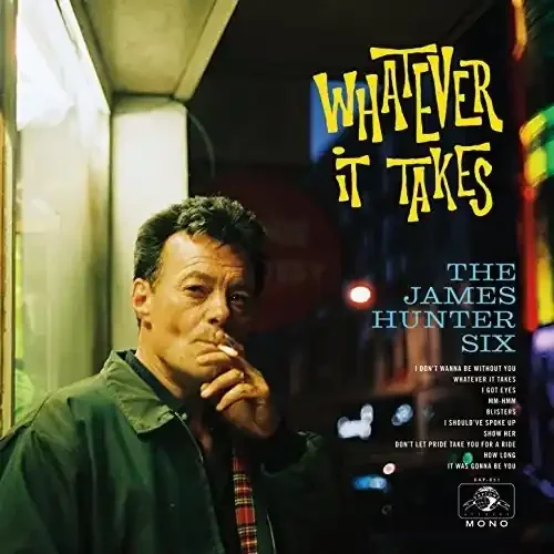 James Hunter Six Whatever It Takes – COMPACT DISCS