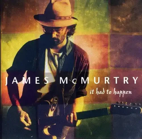 James McMurtry It Had to Happen – COMPACT DISCS
