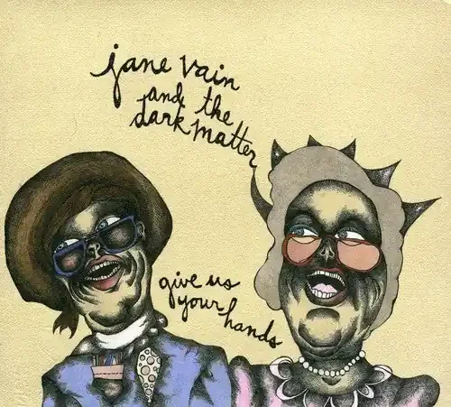 Jane Vain & the Dark Matter Give Us Your Hands – COMPACT DISCS