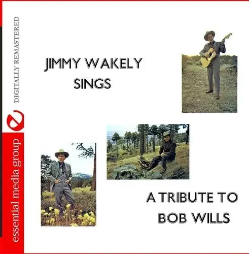 Jimmy Wakely Jimmy Wakely Sings a Tribute to Bob Wills – COMPACT DISCS