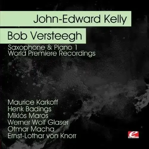 John Edward Kelly Saxophone & Piano 1 – COMPACT DISCS