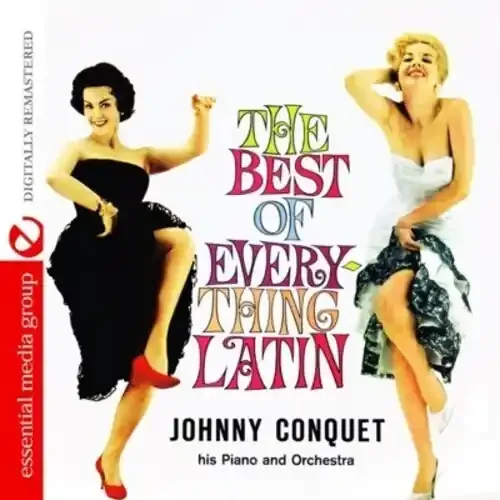 Johnny Conquet Best of Everything Latin – COMPACT DISCS