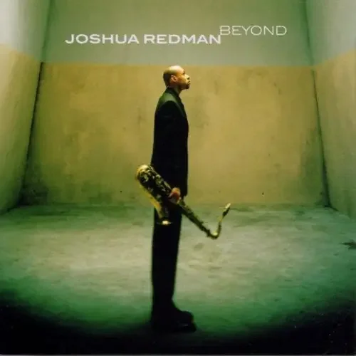 Joshua Redman Beyond – COMPACT DISCS